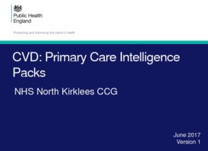 CVD: Primary Care Intelligence Packs: NHS North Kirklees CCG