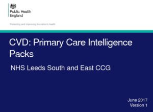 CVD: Primary Care Intelligence Packs: NHS Leeds South and East CCG