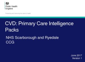 CVD: Primary Care Intelligence Packs: NHS Scarborough and Ryedale CCG