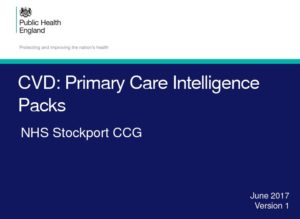 CVD: Primary Care Intelligence Packs: NHS Stockport CCG