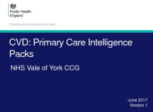 CVD: Primary Care Intelligence Packs: NHS Vale of York CCG