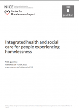 Integrated health and social care for people experiencing homelessness  guidance [NG214]