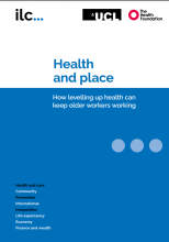 Health and place: how levelling up health can keep older workers working