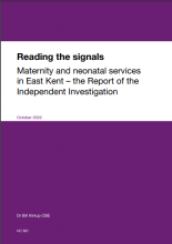 Reading the signals: Maternity and neonatal services in East Kent – the Report of the Independent Investigation