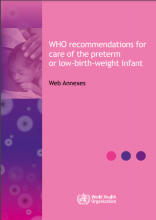 WHO recommendations for care of the preterm or low-birth-weight infant: Web annexes