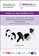 Saving Lives, Improving Mothers’ Care: Lessons learned to inform maternity care from the UK and Ireland Confidential Enquiries into Maternal Deaths and Morbidity 2018-20