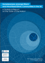 Homelessness and Black and Minoritised Ethnic Communities in the UK: A Statistical Report on the State of the Nation