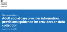 Adult social care provider information provisions: guidance for providers on data collection
