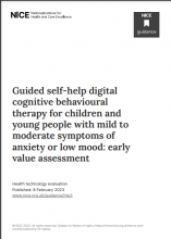 Guided self-help digital cognitive behavioural therapy for children and young people with mild to moderate symptoms of anxiety or low mood: early value assessment: Health technology evaluation: HTE3