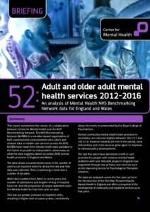 Adult And Older Adult Mental Health Services 2012-2016: An analysis of Mental Health NHS Benchmarking Network data for England and Wales: (Briefing 52)