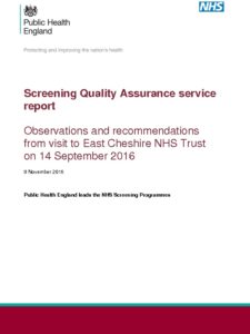 Screening Quality Assurance service report: Observations and recommendations from visit to East Cheshire NHS Trust on 14 September 2016