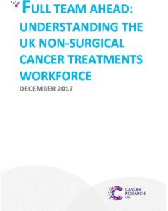 Full team ahead: Understanding the UK Non-Surgical Cancer Treatments Workforce