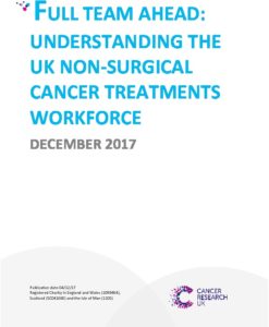 Full team ahead: Understanding the UK Non-Surgical Cancer Treatments Workforce: Executive Summary