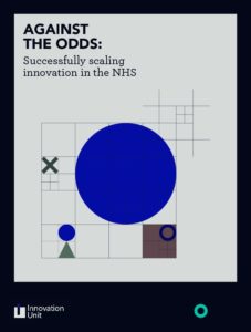 Against the Odds: Successfully scaling innovation in the NHS