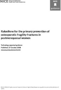 Raloxifene for the primary prevention of osteoporotic fragility fractures in postmenopausal women: Technology appraisal guidance [TA160]