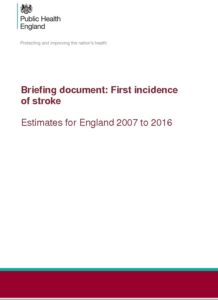 Briefing document: First incidence of stroke Estimates for England 2007 to 2016
