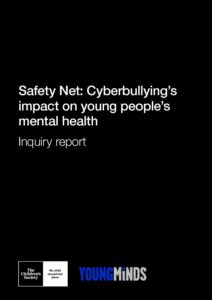 Safety Net: Cyberbullying’s impact on young people’s mental health: Inquiry report