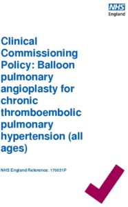 Clinical Commissioning Policy: Balloon pulmonary angioplasty for chronic thromboembolic pulmonary hypertension (all ages)