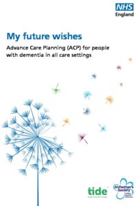 My future wishes: Advance Care Planning (ACP) for people with dementia in all care settings