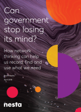 Can government stop losing its mind?: How network thinking can help us record, find and use what we need