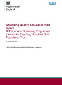 Screening Quality Assurance visit report: NHS Cervical Screening Programme Lancashire Teaching Hospitals NHS Foundation Trust