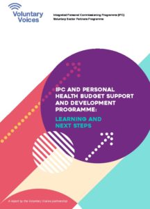 IPC And Personal Health Budget Support And Development Programme: Learning And Next Steps