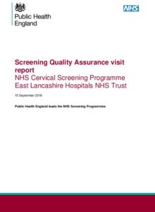 Screening Quality Assurance visit report: NHS Cervical Screening Programme East Lancashire Hospitals NHS Trust
