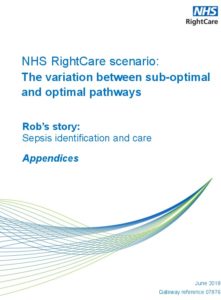The variation between sub-optimal and optimal pathways: Rob’s story: Sepsis identification and care