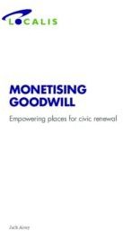 Monetizing goodwill: Empowering places for civic renewal