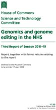 Genomics and genome editing in the NHS: Third Report of Session 2017–19: Report, together with formal minutes relating to the report