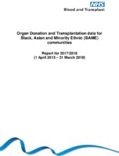 Organ Donation and Transplantation data for Black, Asian and Minority Ethnic (BAME) communities: Report for 2017/2018 (1 April 2013 – 31 March 2018)