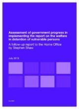Assessment of government progress in implementing the report on the welfare in detention of vulnerable persons A follow-up report to the Home Office by Stephen Shaw