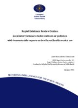 Rapid Evidence Review Series: Local interventions to tackle outdoor air pollution with demonstrable impacts on health and health service use: (PHO Report Series, number 101: Rapid Evidence Review Series, number 4)
