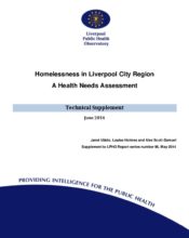Homelessness in Liverpool City Region A Health Needs Assessment: Technical Supplement: (Supplement to LPHO Report series number 96)