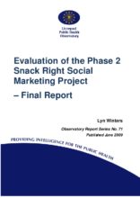 Evaluation of the Phase 2 Snack Right Social Marketing Project – Final Report: (Observatory Report Series No. 71)