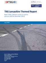 TIIG Lancashire Themed Report: Road Traffic Collisions across Lancashire (January 2012 to December 2013)