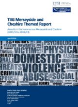 TIIG Merseyside and Cheshire Themed Report: Assaults in the home across Merseyside and Cheshire (2011/12 to 2012/13)