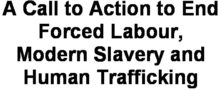 A Call to Action to End Forced Labour, Modern Slavery and Human Trafficking