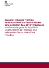 Seasonal Influenza Frontline Healthcare Workers Vaccine Uptake Data Collection Tool 2018/19: Guidance ImmForm user guide for local NHS England teams, GP practices and Independent Sector Heath Care Providers