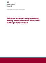 Validation scheme for organisations making measurements of radon in UK buildings: 2018 revision