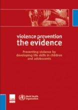 Preventing violence by developing life skills in children and adolescents