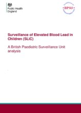 Surveillance of Elevated Blood Lead in Children (SLiC) A British Paediatric Surveillance Unit analysis