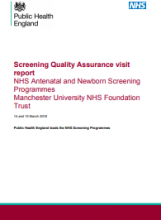 Screening Quality Assurance visit report: NHS Antenatal and Newborn Screening Programmes Manchester University NHS Foundation Trust