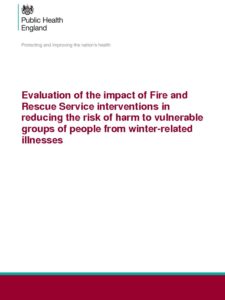 Evaluation Of The Impact Of Fire And Rescue Service Interventions In Reducing The Risk Of Harm To Vulnerable Groups Of People From Winter-related Illnesses