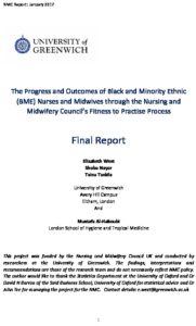 The Progress and Outcomes Of Black and Minority Ethnic (BME) Nurses and Midwives Through the Nursing and Midwifery Council's Fitness to Practise Process 