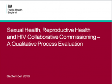 Sexual Health, Reproductive Health And HIV Collaborative Commissioning – A Qualitative Process Evaluation