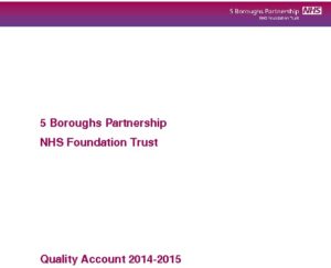 5 Boroughs Partnership NHS Foundation Trust: Quality Account 2014-2015